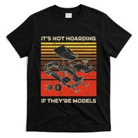 Model Car Builder ItS Not Hoarding If ItS Models T-Shirt