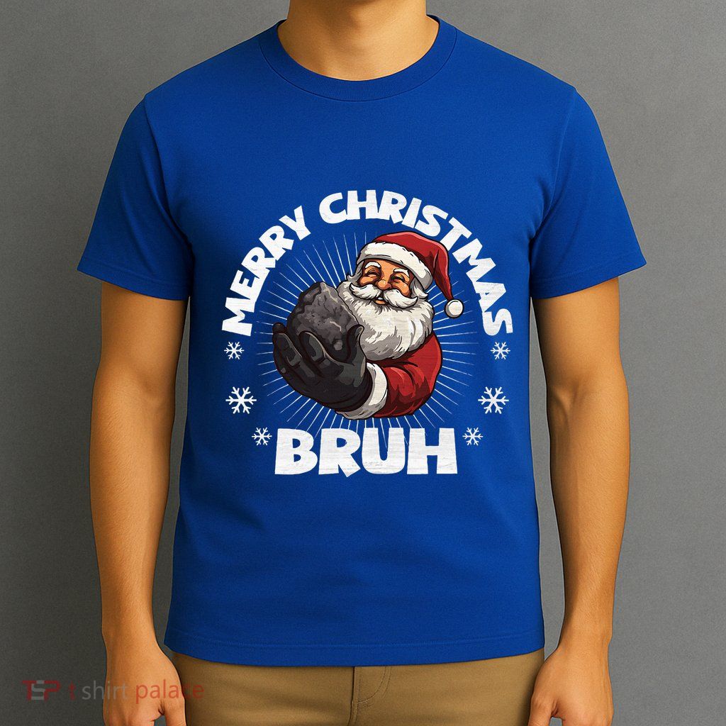 Merry Christmas Bruh Funny Naughty List Coal XMas  T-Shirt
