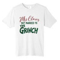 Mrs. Claus But Married To The Grinc Married Christmas Tall Fusion ChromaSoft Performance T-Shirt