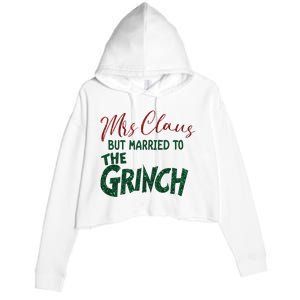 Mrs. Claus But Married To The Grinc Married Christmas Crop Fleece Hoodie