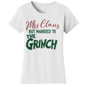 Mrs. Claus But Married To The Grinc Married Christmas Women's T-Shirt