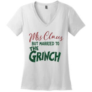 Mrs. Claus But Married To The Grinc Married Christmas Women's V-Neck T-Shirt