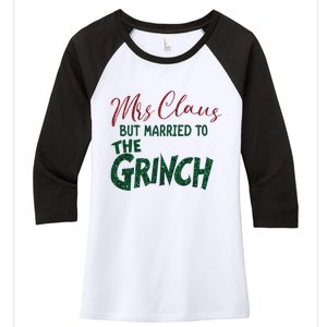 Mrs. Claus But Married To The Grinc Married Christmas Women's Tri-Blend 3/4-Sleeve Raglan Shirt