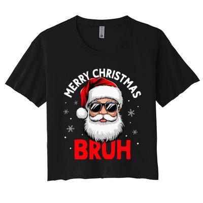 Merry Christmas Bruh Funny Santa Claus Women's Crop Top Tee