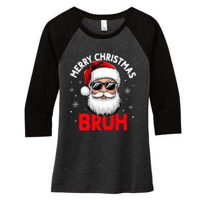 Merry Christmas Bruh Funny Santa Claus Women's Tri-Blend 3/4-Sleeve Raglan Shirt