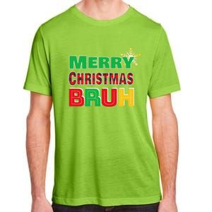 Merry Christmas Bruh Meme Funny Greeting Adult ChromaSoft Performance T-Shirt