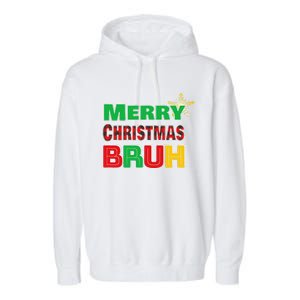 Merry Christmas Bruh Meme Funny Greeting Garment-Dyed Fleece Hoodie