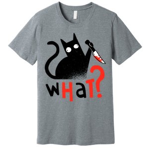 Murder Cat Bloody Knife What? Funny Humor Cats Premium T-Shirt