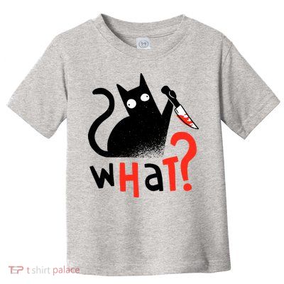 Murder Cat Bloody Knife What? Funny Humor Cats Toddler T-Shirt
