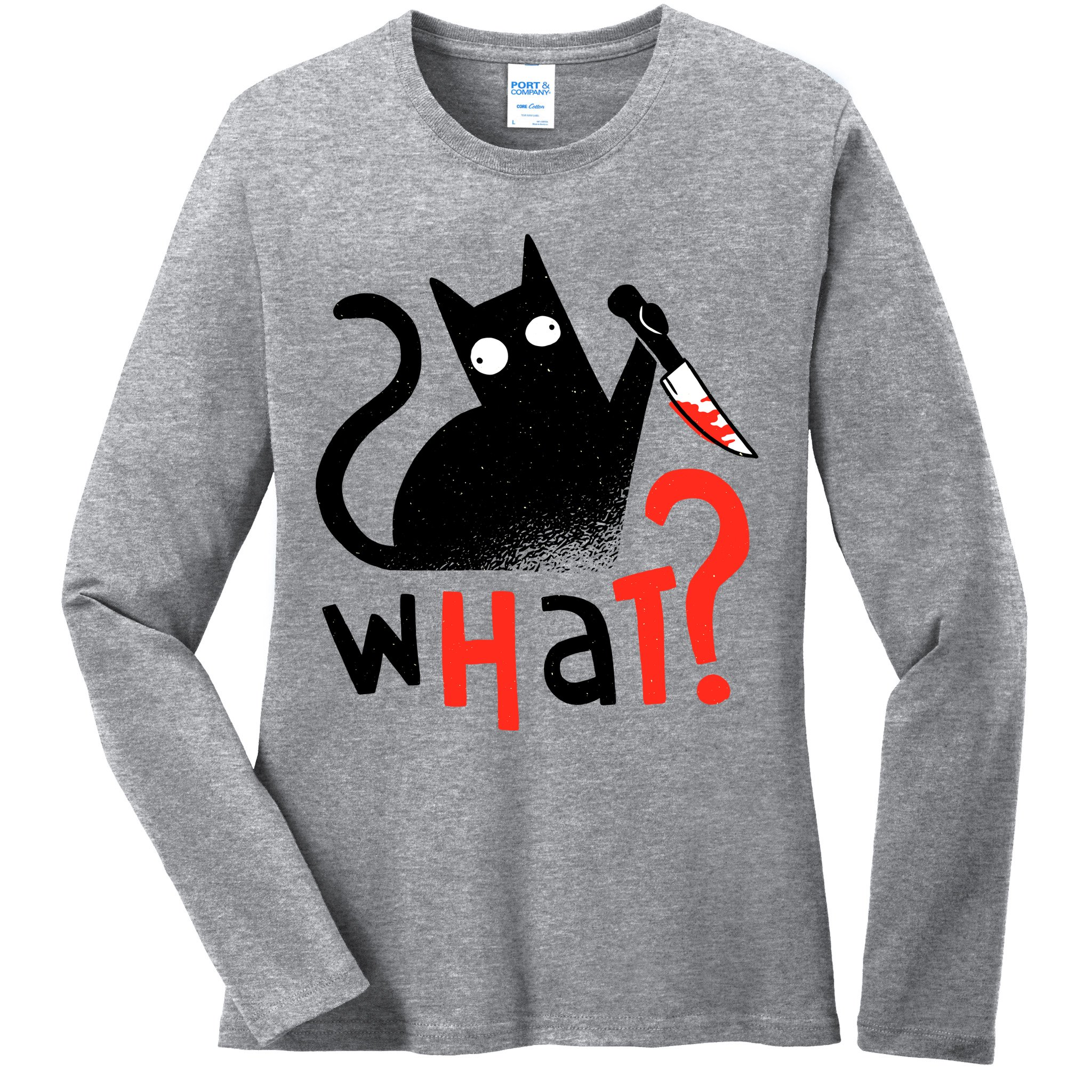 Murder Cat Bloody Knife What? Funny Humor Cats Ladies Long Sleeve Shirt