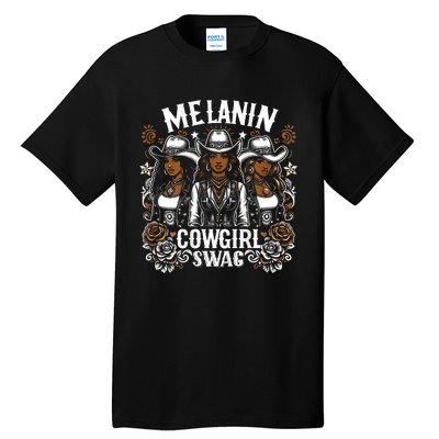 Melanin Cowgirls Black History African Melanin Cowgirl Swag Tall T-Shirt