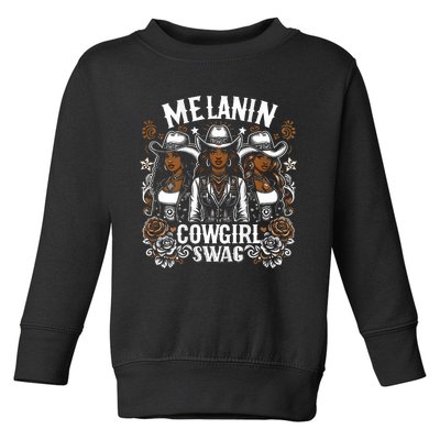 Melanin Cowgirls Black History African Melanin Cowgirl Swag Toddler Sweatshirt