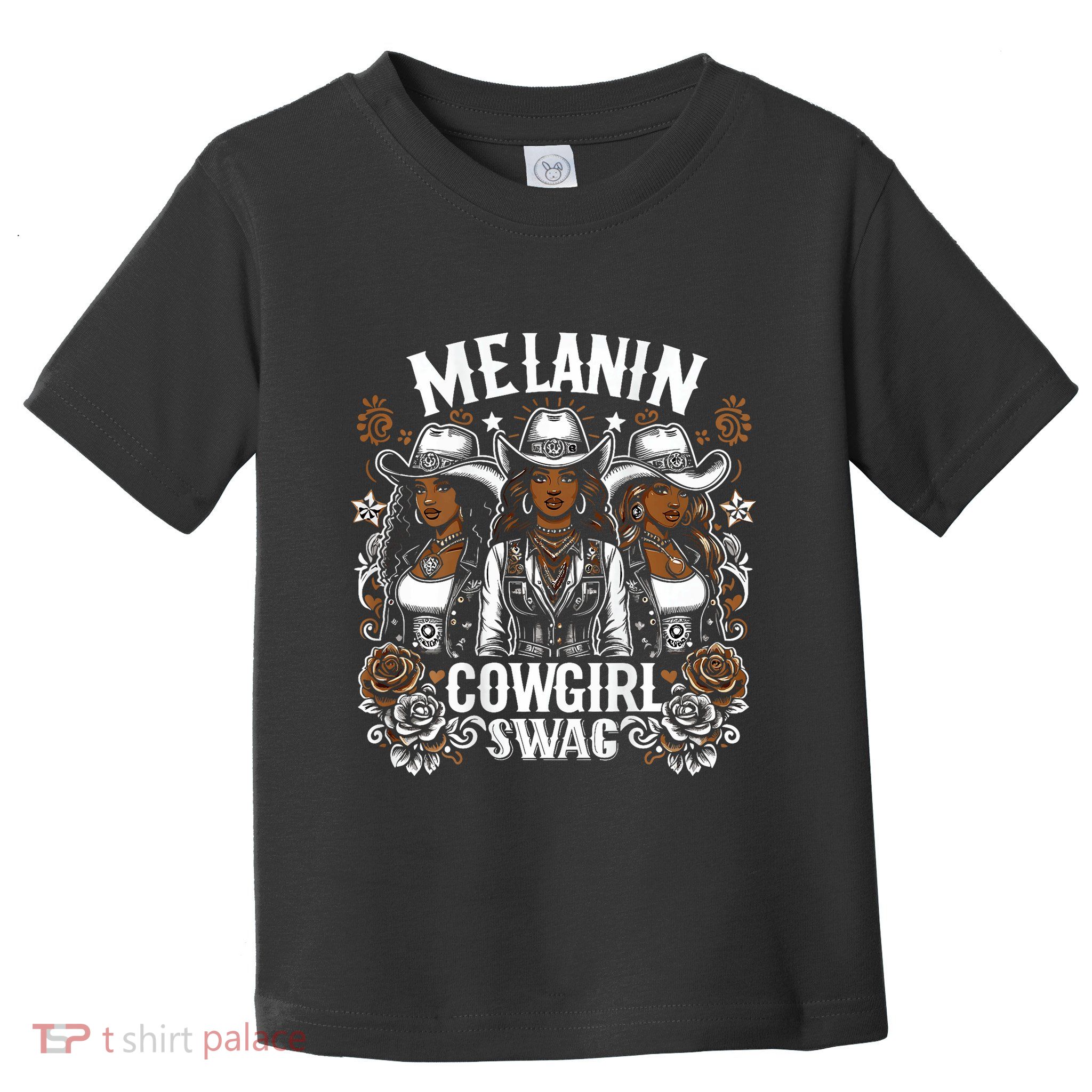 Melanin Cowgirls Black History African Melanin Cowgirl Swag Toddler T-Shirt