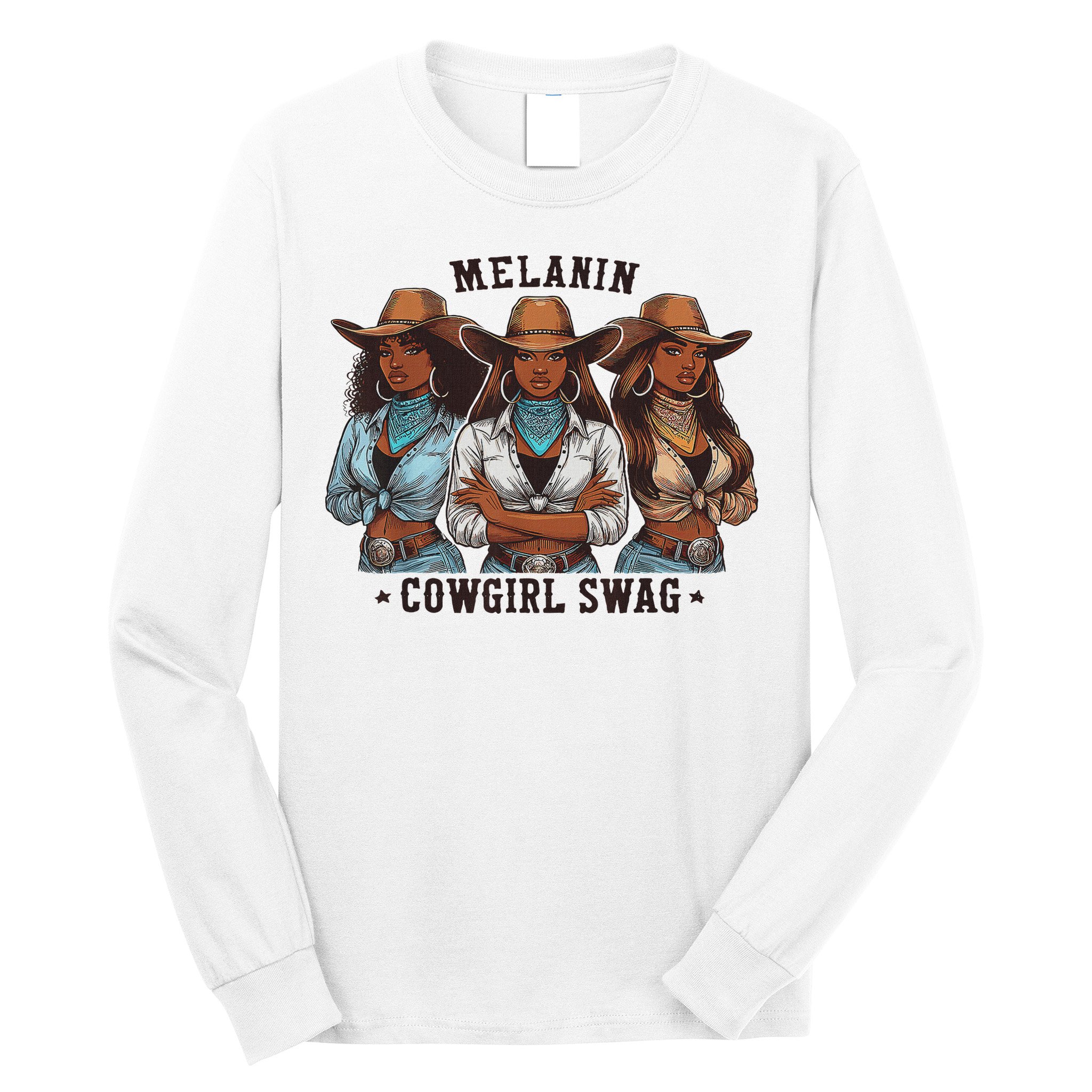 Melanin Cowgirls Black History African Melanin Cowgirl Swag Long Sleeve Shirt
