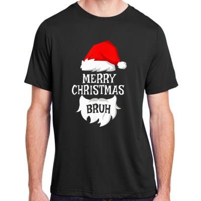 Merry Christmas Bruh Santa Xmas Family Matching Costume Adult ChromaSoft Performance T-Shirt