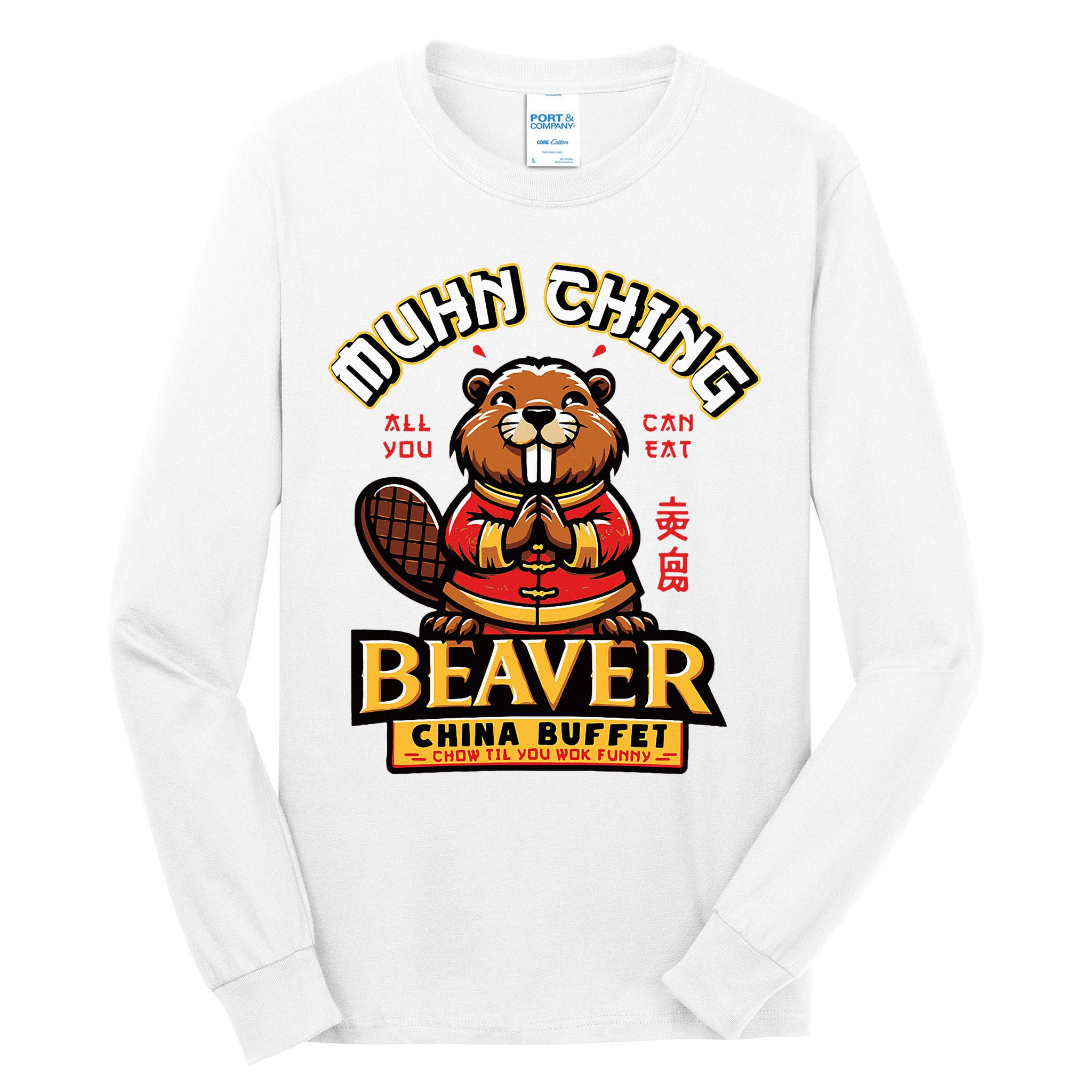 Muhn Ching Beaver Dirty Raunchy Tall Long Sleeve T-Shirt