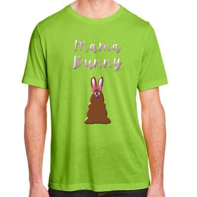 Mama Chocolate Bunny Rabbigift Funny Easter Mom Quote Cool Gift Adult ChromaSoft Performance T-Shirt