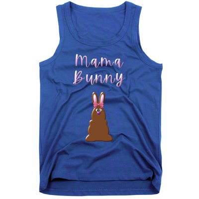 Mama Chocolate Bunny Rabbigift Funny Easter Mom Quote Cool Gift Tank Top