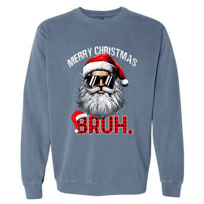 Merry Christmas Bruh Funny Santa Bruh Plaid Xmas Pajamas Garment-Dyed Sweatshirt