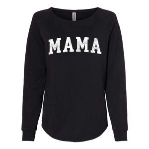 Mama Classic Bold Font Mama Birthday Gift Womens California Wash Sweatshirt