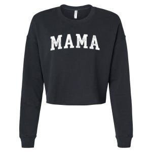 Mama Classic Bold Font Mama Birthday Gift Cropped Pullover Crew