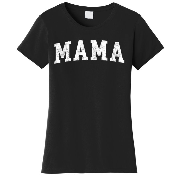 Mama Classic Bold Font Mama Birthday Gift Women's T-Shirt