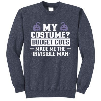 My Costume Budget Cuts Made Me The Invisible Man Halloween Sweatshirt