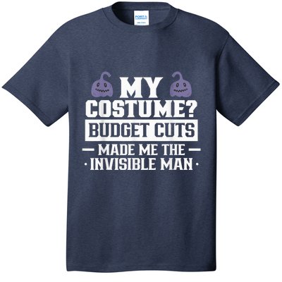 My Costume Budget Cuts Made Me The Invisible Man Halloween T-Shirt