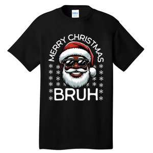 Merry Christmas Bruh Funny Christmas Santa Claus Tall T-Shirt