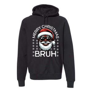 Merry Christmas Bruh Funny Christmas Santa Claus Premium Hoodie