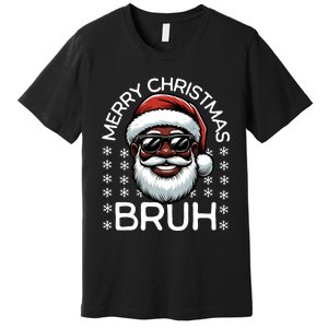 Merry Christmas Bruh Funny Christmas Santa Claus Premium T-Shirt