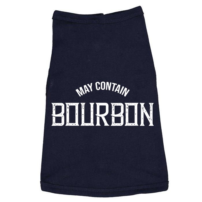 May Contain Bourbon Funny Whiskey Lover Party Doggie Tank