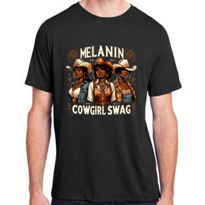 Melanin Cowgirls Black History African Melanin Cowgirl Swag Adult ChromaSoft Performance T-Shirt