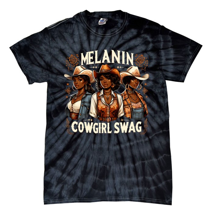 Melanin Cowgirls Black History African Melanin Cowgirl Swag Tie-Dye T-Shirt