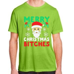 Merry Christmas Bitches Inappropriate Christmas Adult ChromaSoft Performance T-Shirt