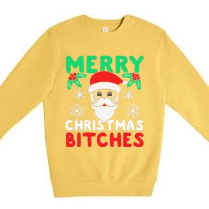 Merry Christmas Bitches Inappropriate Christmas Premium Crewneck Sweatshirt