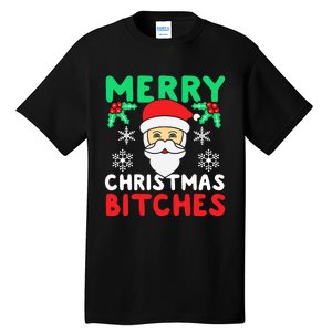 Merry Christmas Bitches Inappropriate Christmas Tall T-Shirt