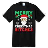 Merry Christmas Bitches Inappropriate Christmas Tall T-Shirt