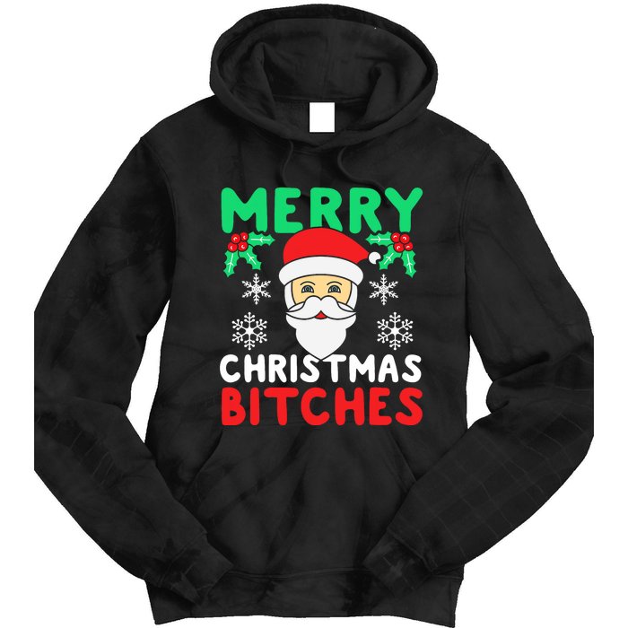 Merry Christmas Bitches Inappropriate Christmas Tie Dye Hoodie