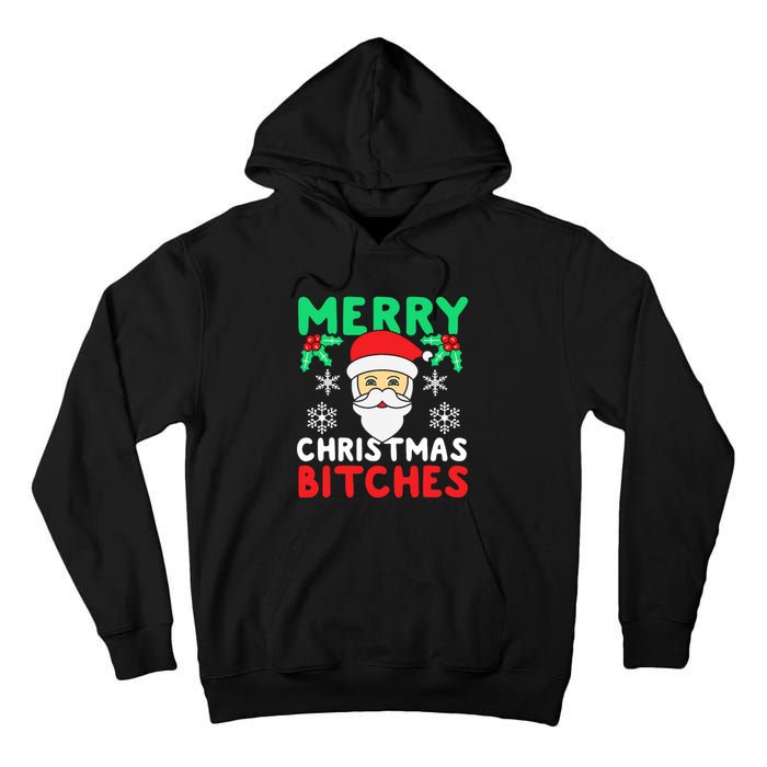 Merry Christmas Bitches Inappropriate Christmas Tall Hoodie