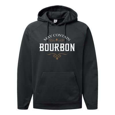 May Contain Bourbon Whiskey Performance Fleece Hoodie