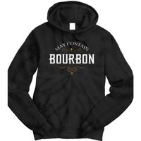 May Contain Bourbon Whiskey Tie Dye Hoodie