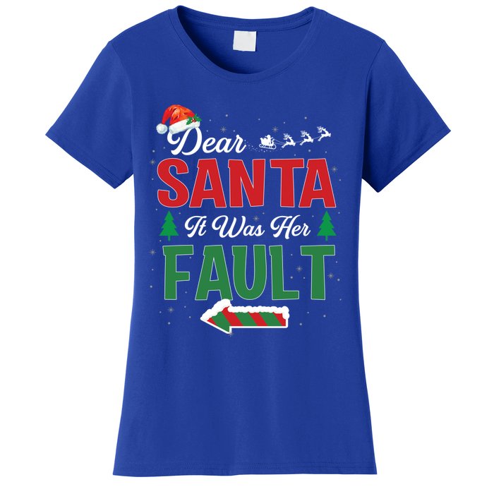 Matching Christmas Couples Gift Dear Santa It Was Her Fault Meaningful Gift Women's T-Shirt