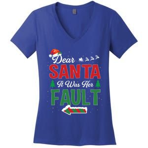 Matching Christmas Couples Gift Dear Santa It Was Her Fault Meaningful Gift Women's V-Neck T-Shirt