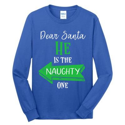 Matching Christmas Couples Sweater He Is The Naughty One Gift Tall Long Sleeve T-Shirt