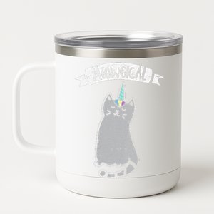 Meowgical Caticorn Cat Unicorn Magical Creature Gift 12 oz Stainless Steel Tumbler Cup