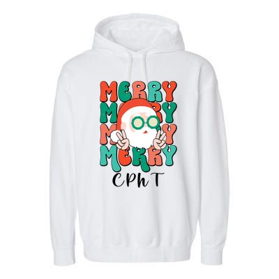 Merry Cpht Christmas Certified Pharmacy Technician Xmas Gift Garment-Dyed Fleece Hoodie