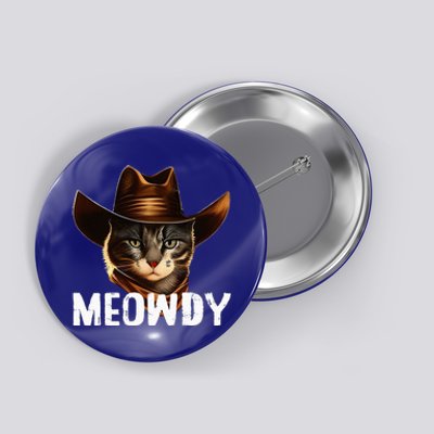 Meowdy Cat Cowboy Funny Cat Meme Button