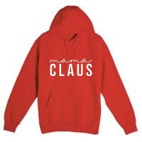 Mama Claus Christmas Holiday Premium Pullover Hoodie