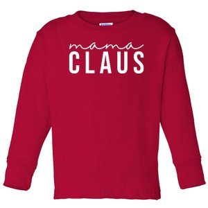 Mama Claus Christmas Holiday Toddler Long Sleeve Shirt